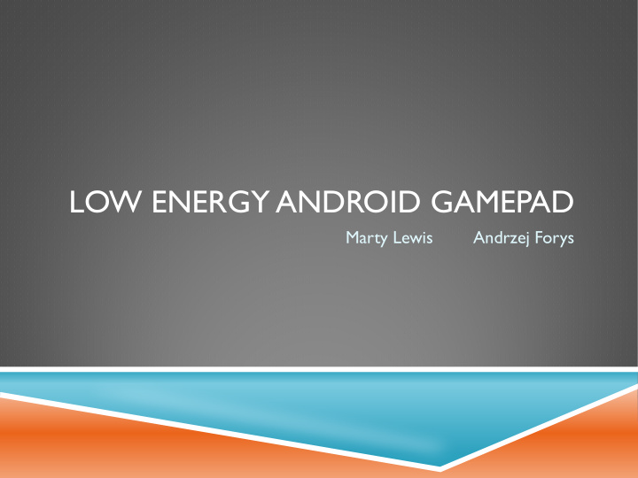 low energy android gamepad