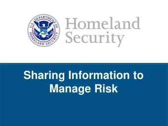 Sharing Information to  Manage Risk USCIS /SEVP Joint Initiative Briefing  December 18, 2015  What