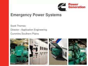Emergency Power Systems  Scott Thomas  Director - Application Engineering  Cummins Southern Plains