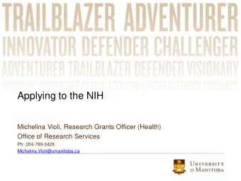 Applying to the NIH  Michelina Violi, Research Grants Officer (Health)  Office of Research Services