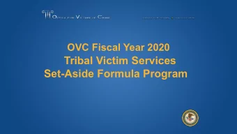 Tribal Victim Services  Set-Aside Formula Program  Presenter  Brecht Donoghue  Acting Deputy