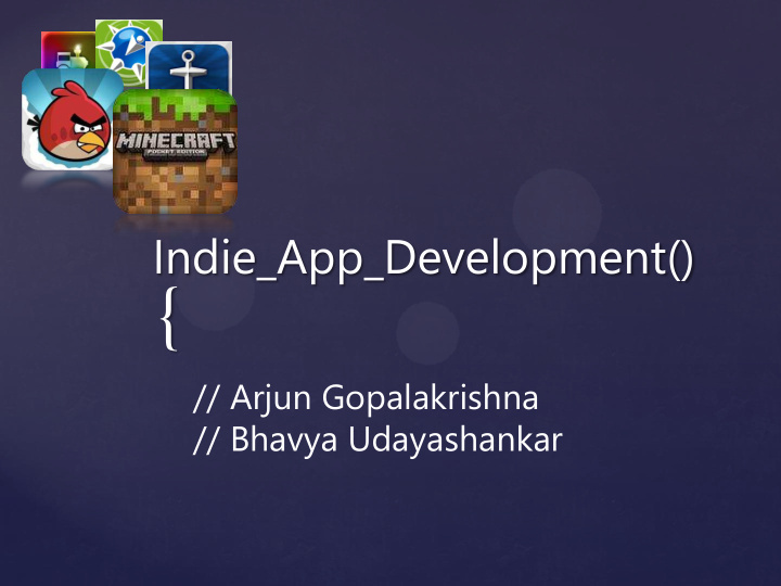 arjun gopalakrishna bhavya udayashankar indie app