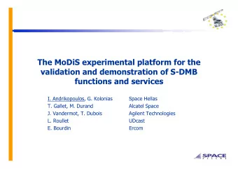 The MoDiS experimental platform for the  validation and demonstration of S-DMB  functions and