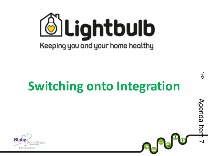 163 switching onto integration agenda item 7 background