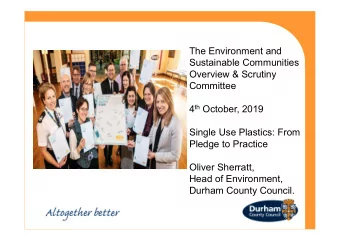 The Environment and  Sustainable Communities  Overview &amp; Scrutiny  Committee 4 th October, 2019