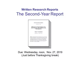 The Second-Year Report  Due: Wednesday, noon,  Nov. 27, 2019  (Just before Thanksgiving break)  Six