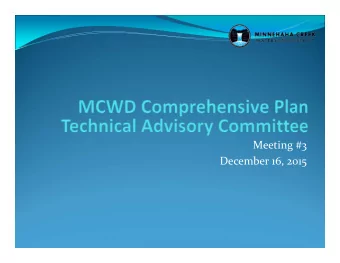 Meeting #3 December 16, 2015  Agenda  Integration of land  use and water planning: