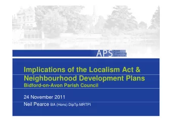 Implications of the Localism Act &amp;  Neighbourhood Development Plans  Bidford-on-Avon Parish