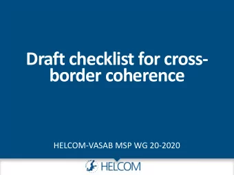 Draft checklist for cross-  border coherence  HELCOM-VASAB MSP WG 20-2020  The task forces