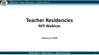 Teacher Residencies  RFP Webinar  January 15, 2019 Whole Child  Whole School  Whole Community