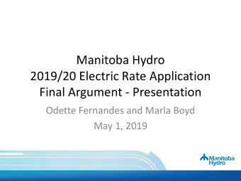 Manitoba Hydro  2019/20 Electric Rate Application  Final Argument - Presentation  Odette Fernandes