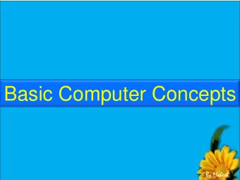 Basic Computer Concepts  1  - By Mahesh  Introduction:  Syllabus    Computer Fundamentals