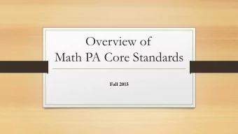 Overview of  Math PA Core Standards  Fall 2015  Agenda  Expectations of the Math PA Core