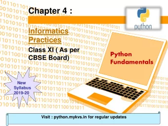 Chapter 4 :  Informatics  Practices  Class XI ( As per  Python  CBSE Board)  Fundamentals  New
