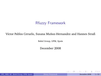 Rfuzzy Framework  V  ctor Pablos Ceruelo, Susana Mu  noz-Hernandez and Hannes Stra  Babel