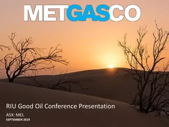 RIU Good Oil Conference Presentation  ASX: MEL  SEPTEMBER 2019  Agenda    Company snapshot  1