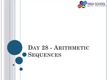 a n = a 1 + (n  1) d a 1  First Term in Sequence n  the position of requested term d