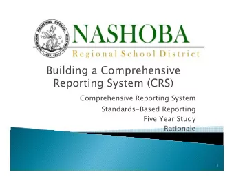 Building a Comprehensive  Reporting System (CRS)  S  (C S)  Comprehensive Reporting System  p  p  g