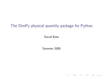 The DimPy physical quantity package for Python  David Bate  Summer 2008  Terminology  There are
