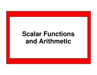 Scalar Functions  and Arithmetic  Unit Objectives  After completing this unit, you should be able