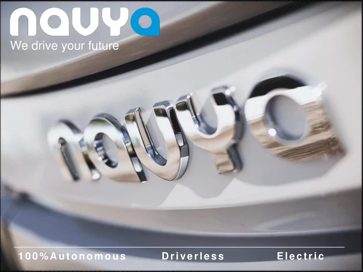 navya and driverless market presentation presentation of