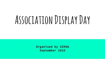 Association Display Day  Organized by SIMSA  September 2016  ACA: association of canadian