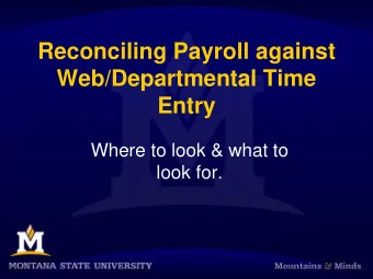 Web/Departmental Time  Entry  Where to look &amp; what to  look for.  What is it?  How a