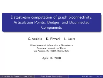 Datastream computation of graph biconnectivity:  Articulation Points, Bridges, and Biconnected