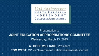 JOINT EDUCATION APPROPRIATIONS COMMITTEE  Wednesday, March 13, 2019 A. HOPE WILLIAMS , President