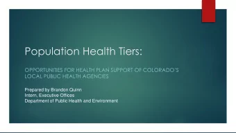 Population Health Tiers:  OPPORTUNITIES FOR HEALTH PLAN SUPPORT OF COLORADOS  LOCAL PUBLIC