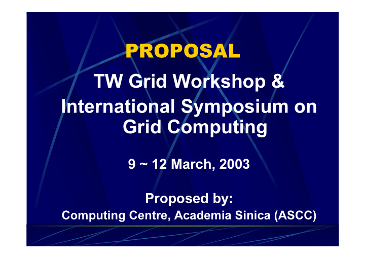 proposal tw grid workshop international symposium on grid