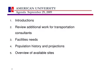 AMERICAN UNIVERSITY  Agenda  September 29, 2009  Introductions  1.  Review additional work for