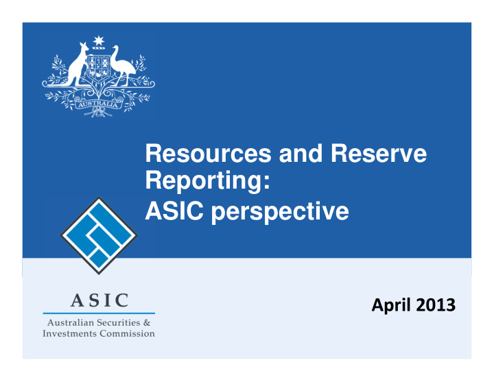 resources and reserve reporting asic perspective