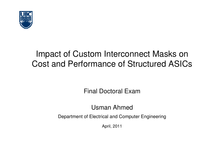 impact of custom interconnect masks on cost and