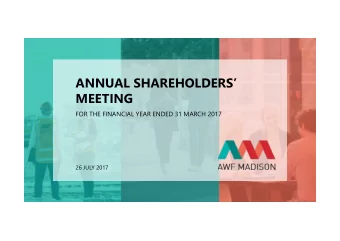 ANNUAL SHAREHOLDERS  MEETING  FOR THE FINANCIAL YEAR ENDED 31 MARCH 2017  26 JULY 2017  Agenda