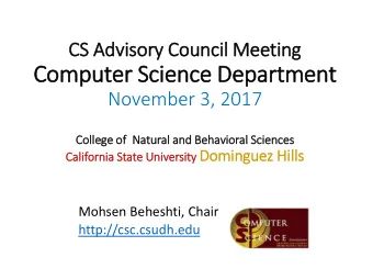 Computer  er S  Scien  ence D  e Depar  artmen  ent  November 3, 2017  College of  Natural a  and B