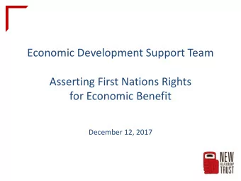 Economic Development Support Team  Asserting First Nations Rights  for Economic Benefit  December