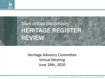 Heritage Advisory Committee  Virtual Meeting  June 18th, 2020  Archaeological Services Inc.  528