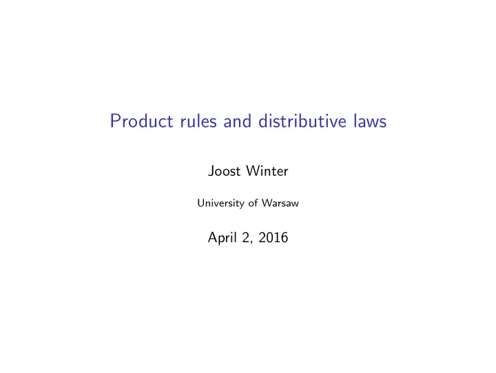product rules and distributive laws