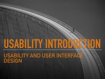USABILITY INTRODUCTION  USABILITY AND USER INTERFACE  DESIGN  TO BE PREPARED FOR THIS CLASS  YOU