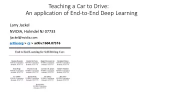 Teaching a Car to Drive:  An application of End-to-End Deep Learning  Larry Jackel  NVIDIA, Holmdel
