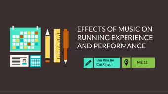 RUNNING EXPERIENCE  AND PERFORMANCE  Lim Ren Jie  NIE 11  Cui Xinyu  Overview  Introduction  Aim