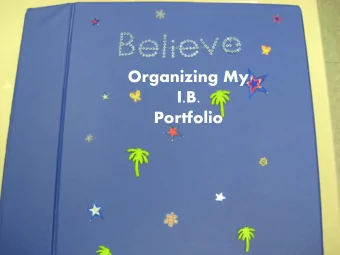 Organizing My  I.B.  Portfolio  Table of Contents  The table of contents  displays the order of