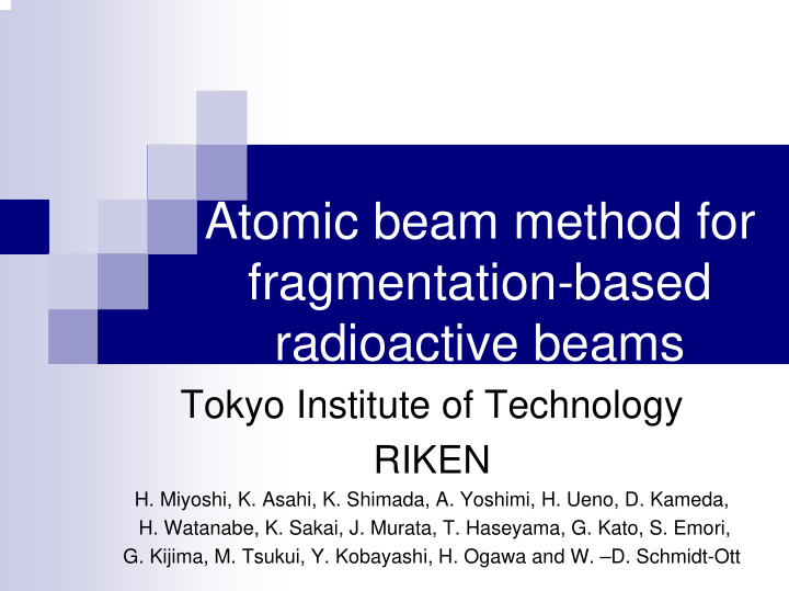 atomic beam method for fragmentation based radioactive