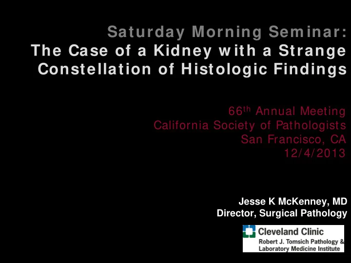 saturday morning sem inar the case of a kidney w ith a