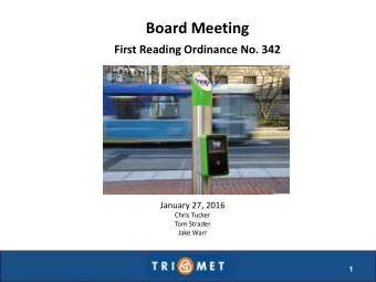 Board Meeting  First Reading Ordinance No. 342  January 27, 2016  Chris Tucker  Tom Strader  Jake