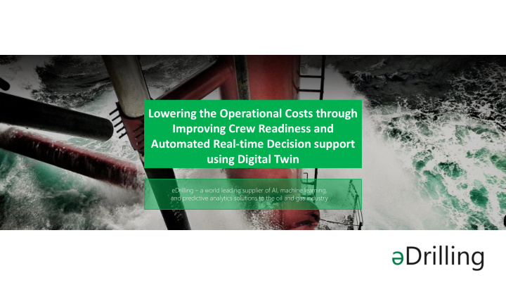 lowering the operational costs through