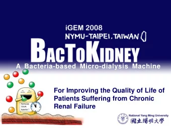 Renal Failure  1  1  National Yang Ming University  2  Chronic Renal Failure  Kidneys no longer