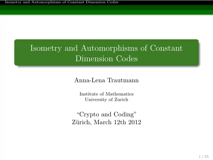 isometry and automorphisms of constant dimension codes