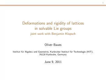 Deformations and rigidity of lattices  in solvable Lie groups  joint work with Benjamin Klopsch